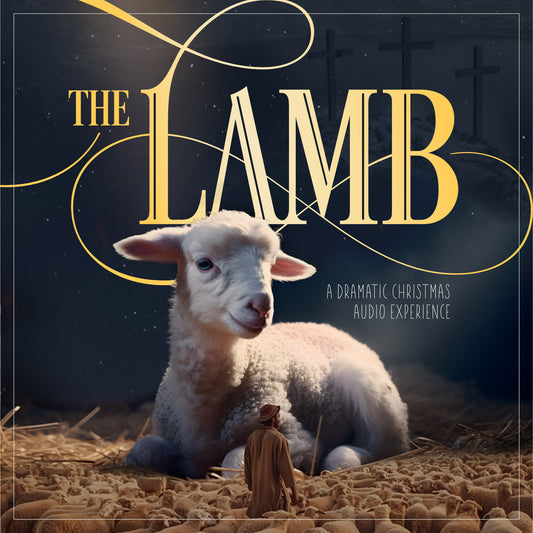 The Lamb—A Dramatic Christmas Audio Experience - Digital Download